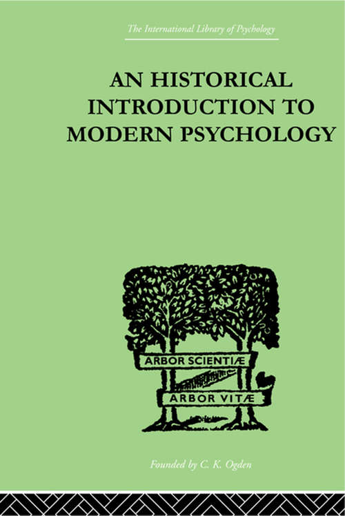 Book cover of An Historical Introduction To Modern Psychology (2) (International Library Of Psychology Ser.)