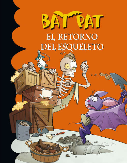 Book cover of El retorno del esqueleto (Serie Bat Pat: Volumen 18)