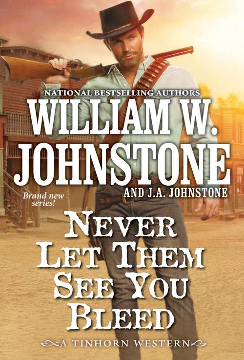 Book cover of Never Let Them See You Bleed (A Tinhorn Western #1)