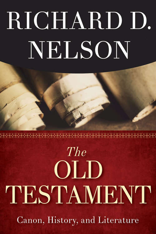Book cover of The Old Testament: Canon, History, and Literature (The\old Testament Library)