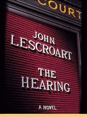The Hearing: A Novel (Dismas Hardy #7)