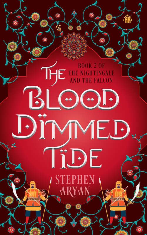 Book cover of The Blood Dimmed Tide: Book II of The Nightingale and the Falcon