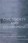 Civil Society and Government (Ethikon Series in Comparative Ethics #3)