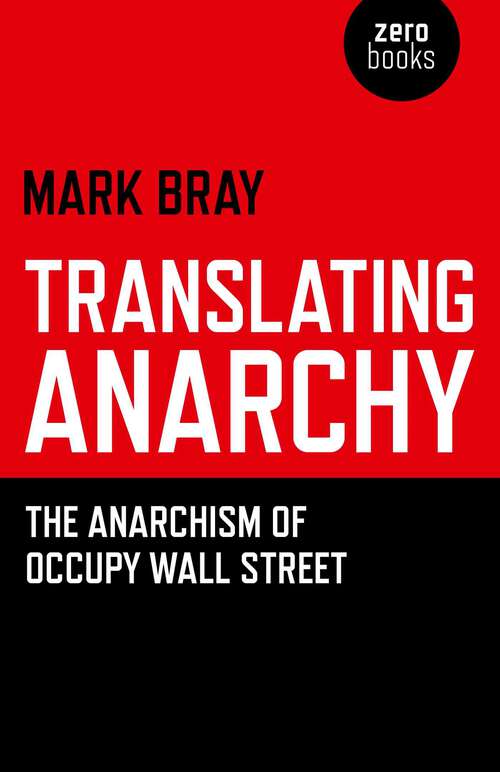 Book cover of Translating Anarchy: The Anarchism of Occupy Wall Street