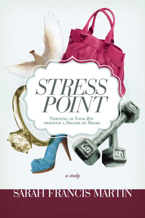 Book cover of Stress Point: Thriving Through Your Twenties in a Decade of Drama