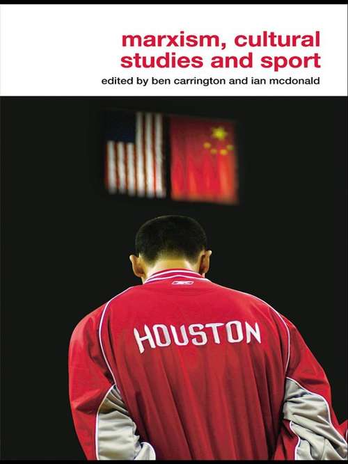 Book cover of Marxism, Cultural Studies and Sport (Routledge Critical Studies in Sport)