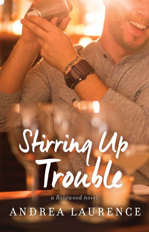 Stirring Up Trouble (The Rosewood Series)