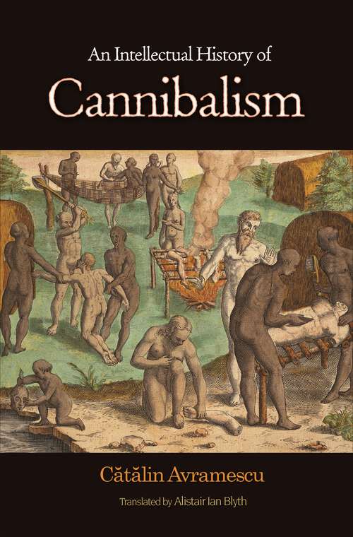 Book cover of An Intellectual History of Cannibalism