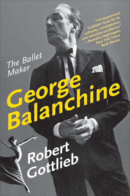 Book cover of George Balanchine: The Ballet Maker (Eminent Lives)