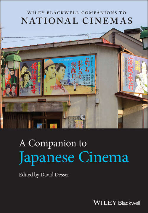 A Companion to Japanese Cinema (Wiley Blackwell Companions to National Cinemas)