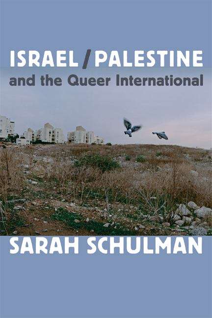 Israel, Palestine and the Queer International