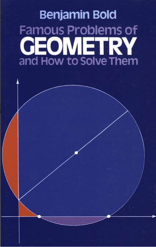 Book cover of Famous Problems of Geometry and How to Solve Them