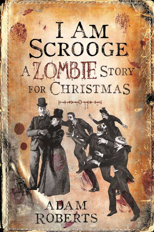 Book cover of I Am Scrooge: A Zombie Story for Christmas