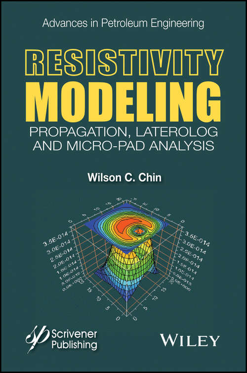 Resistivity Modeling: Propagation, Laterolog and Micro-Pad Analysis