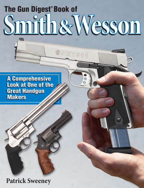 The Gun Digest Book of Smith & Wesson