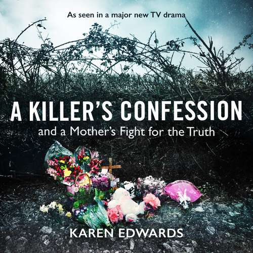 Book cover of A Killer's Confession: How I Brought My Daughter's Murderer to Justice