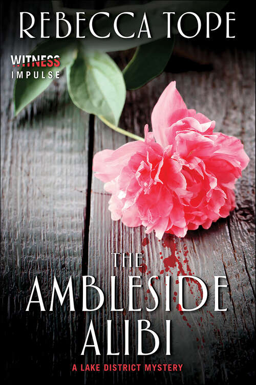 Book cover of The Ambleside Alibi: A Lake District Mystery (The Lake District Mysteries #2)