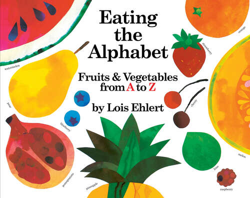 Book cover of Eating the Alphabet: Fruits & Vegetables from A to Z