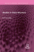 Studies in Class Structure (Routledge Revivals)
