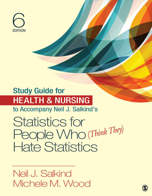 Book cover of Study Guide for Health & Nursing to Accompany Neil J. Salkind's Statistics for People Who (Think They) Hate Statistics