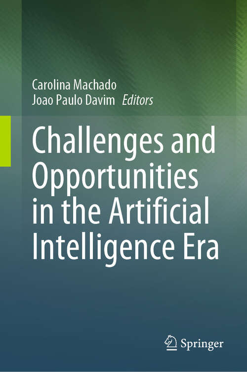 Book cover of Challenges and Opportunities in the Artificial Intelligence Era