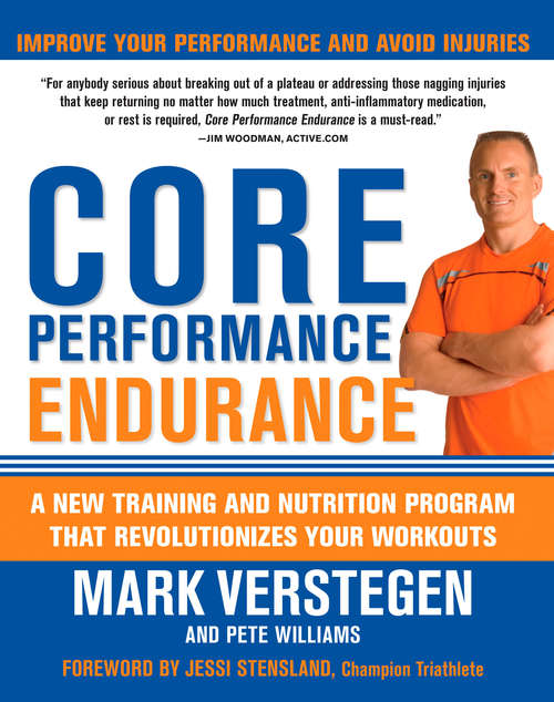 Core Performance Endurance: A New Training and Nutrition Program That Revolutionizes Your Workouts (Core Performance)