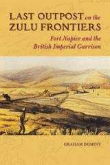 Book cover of Last Outpost on the Zulu Frontier: Fort Napier and the British Imperial Garrison