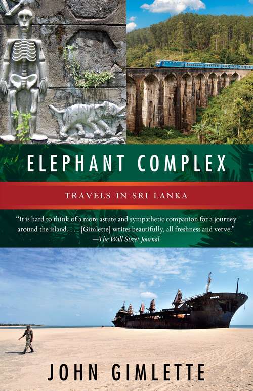 Book cover of Elephant Complex: Travels in Sri Lanka
