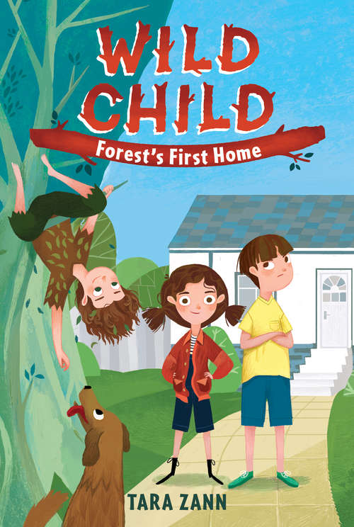 Book cover of Wild Child: Forest's First Home (Wild Child #1)