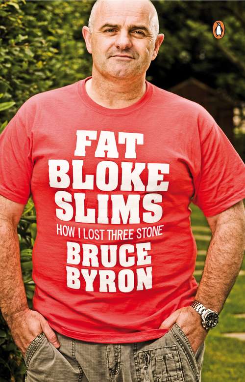 Book cover of Fat Bloke Slims: How I Lost Three Stone