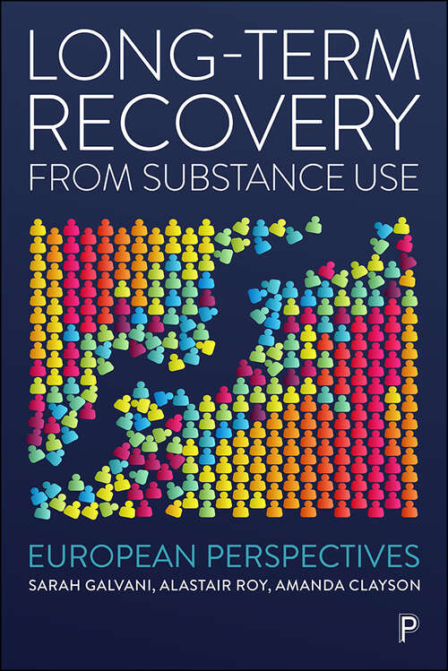 Long-Term Recovery from Substance Use: European Perspectives