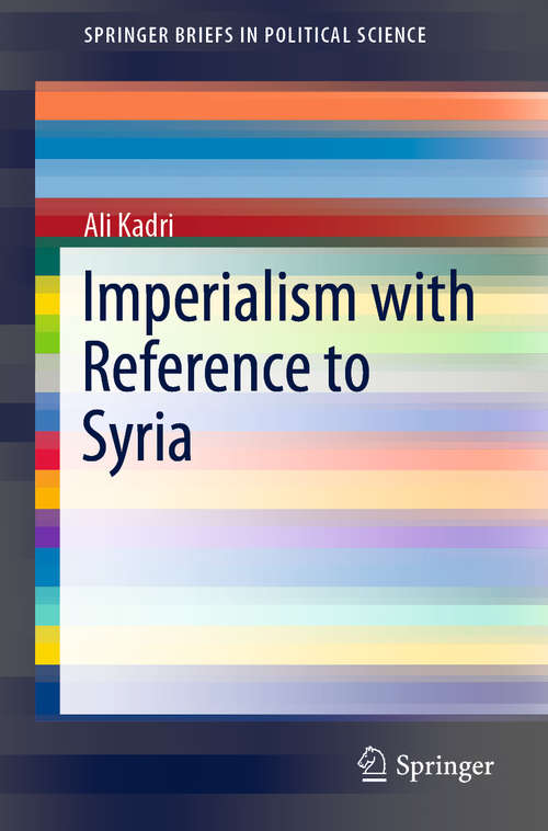 Book cover of Imperialism with Reference to Syria (1st ed. 2019) (SpringerBriefs in Political Science)