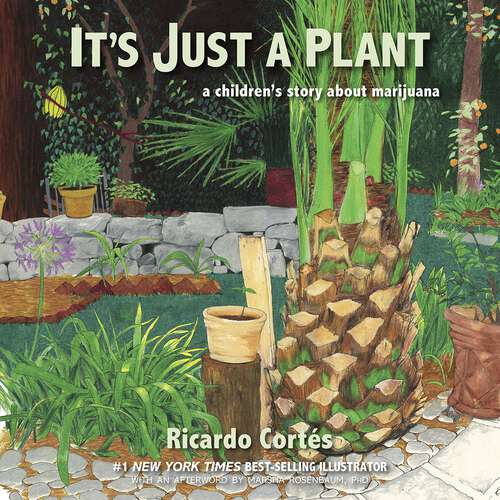 Book cover of It's Just a Plant: A Children's Story About Marijuana, Updated Edition