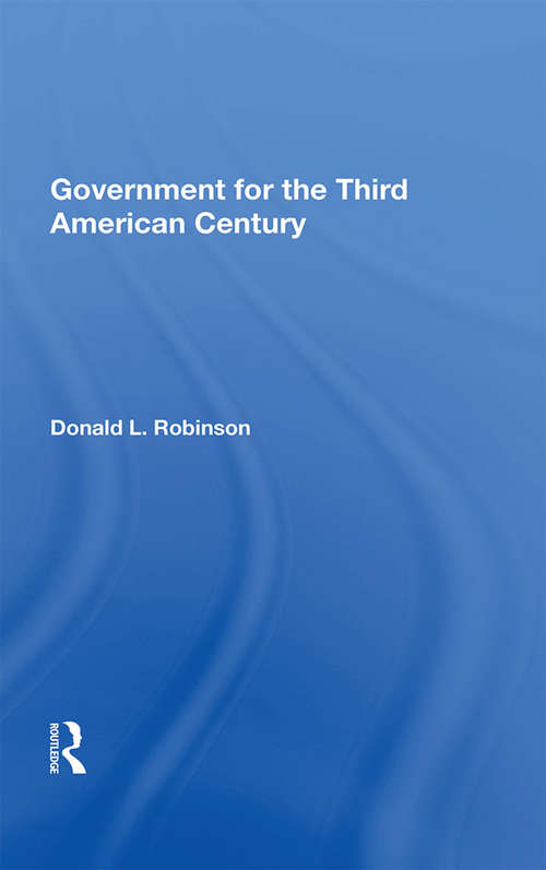 Book cover of Government For The Third American Century