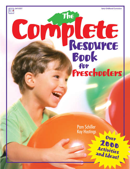 The Complete Resource Book for Preschoolers: Over 2000 Activities and Ideas