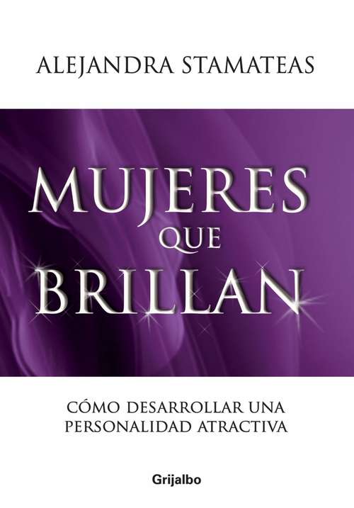 Book cover of Mujeres que brillan: Cómo desarrollar una personalidad atractiva
