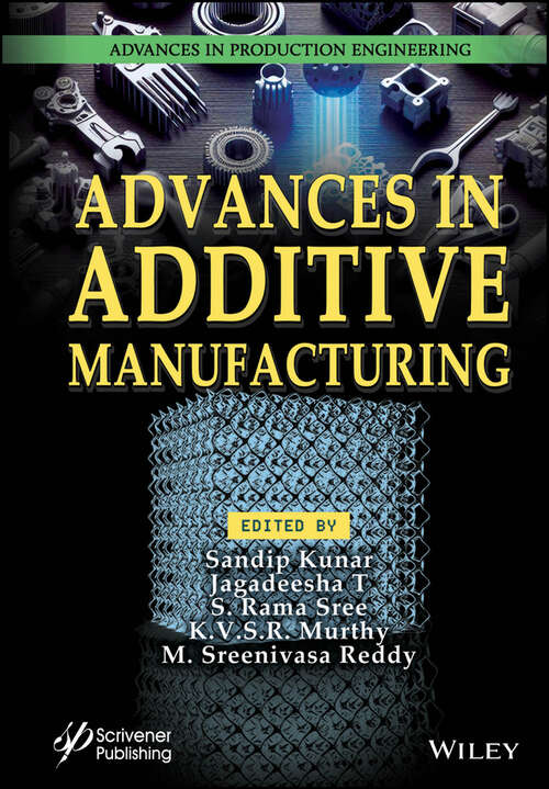 Book cover of Advances in Additive Manufacturing (Advances in Production Engineering)