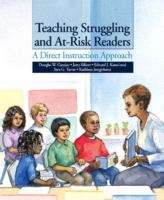 Teaching Struggling and At-Risk Readers: A Direct Instruction Approach