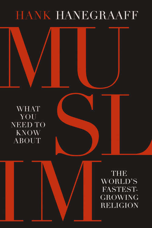Book cover of MUSLIM: What You Need to Know About the World’s Fastest Growing Religion