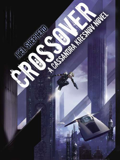 Book cover of Crossover: A Cassandra Kresnov Novel (Cassandra Kresnov #1)