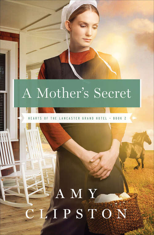 Book cover of A Mother's Secret (Hearts of the Lancaster Grand Hotel)