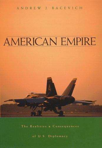 Book cover of American Empire: The Realities and Consequences of U. S. Diplomacy