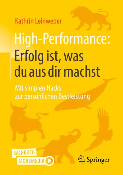Book cover of High-Performance: Mit simplen Hacks zur persönlichen Bestleistung (1. Aufl. 2021)