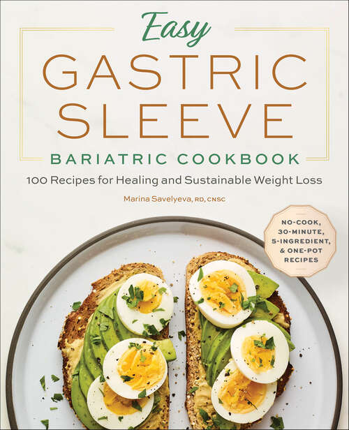 Book cover of Easy Gastric Sleeve Bariatric Cookbook: 100 Recipes for Healing and Sustainable Weight Loss