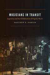 Book cover of Musicians in Transit: Argentina and the Globalization of Popular Music