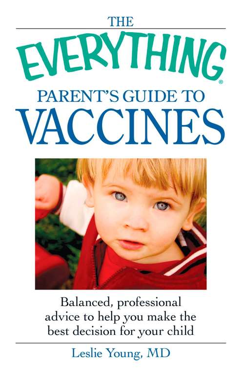 Book cover of The Everything Parent's Guide to Vaccines (The Everything®)