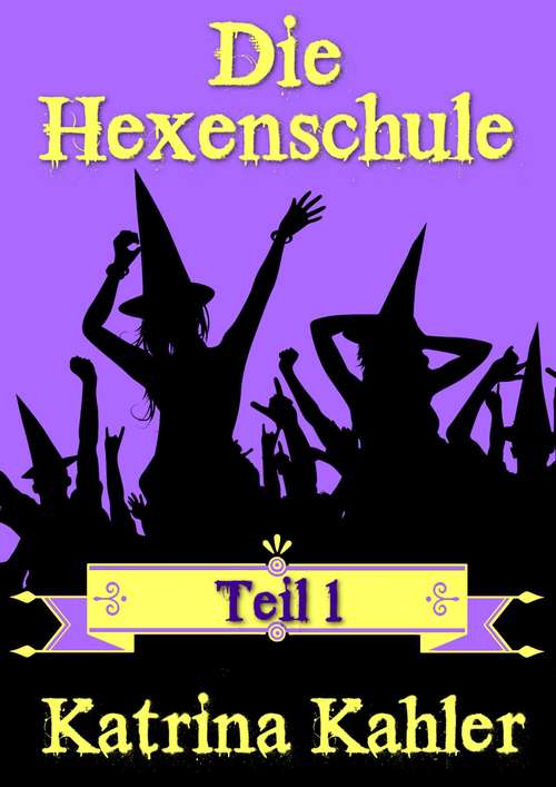 Book cover of Die Hexenschule: Teil 1