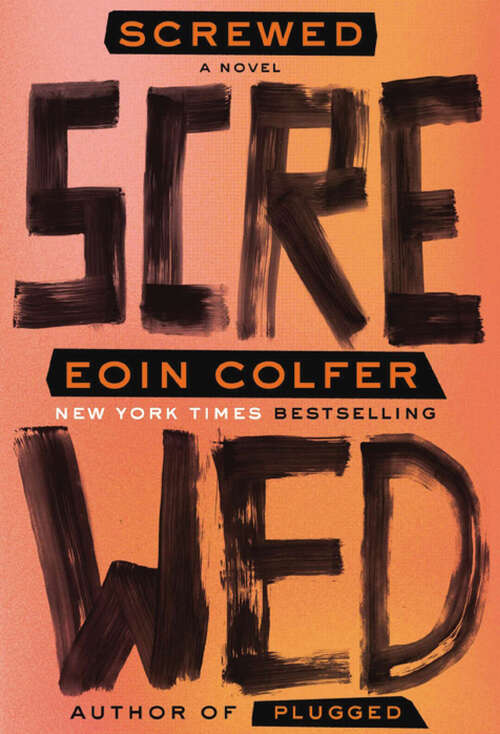 Book cover of Screwed: A Novel