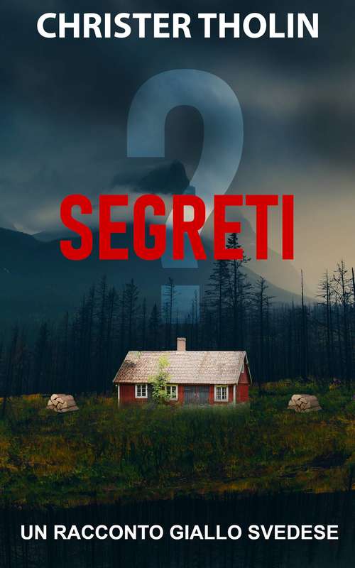 Book cover of Segreti?: Un racconto giallo svedese (Stockholm Sleuth Series #2)