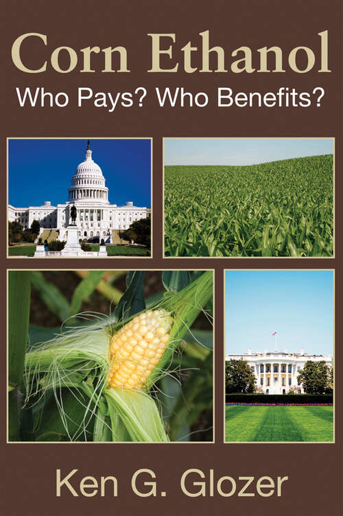 Book cover of Corn Ethanol: Who Pays? Who Benefits?